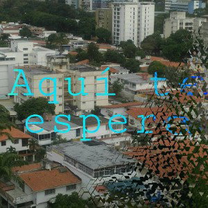 AQUÍ TE ESPERO