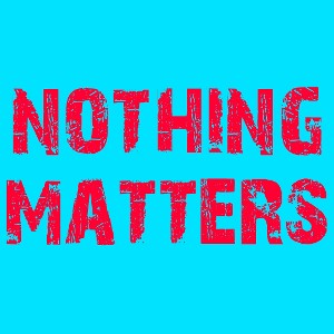 nothing matters Prod. Searedbeats