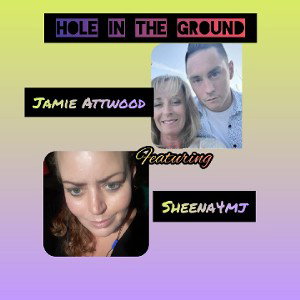 Hole in the  ground (ft Jamie Attwood )