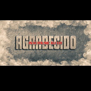 Agradecido❌ Isai Music 