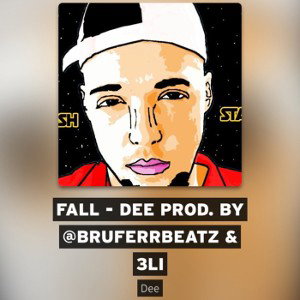 Fall - By Dee (Prod. By BruferrBeats $ 3li)