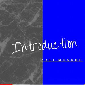 AALI MONROE - INTRODUCTION