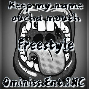 Keep My Name Oucha Mouth