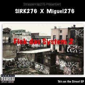 Sirk276 ✖ Miguel276 Fick das System2