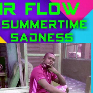 Mr flow - Summer Time Sadness 