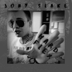 Jony Slake - Hard Flex