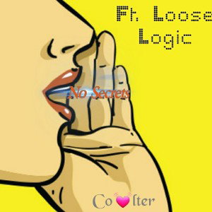 No Secrets Ft. Loose Logic