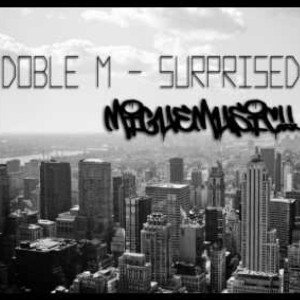 Doble M - Surprised
