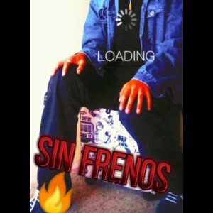 💯Sin Frenos🔥
