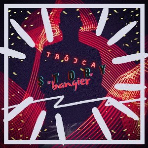 Trójca - Story