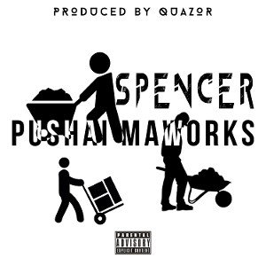 Spencer - Pushai MaWorks(prod. Quazor@Yge)