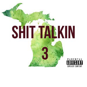 Shit Talkin 3