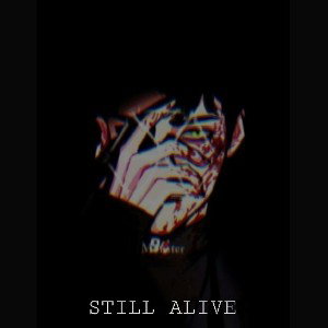 STILL ALIVE