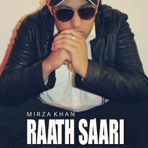 RAP SONG - RAAT SARI BY MIRZA KHAN
