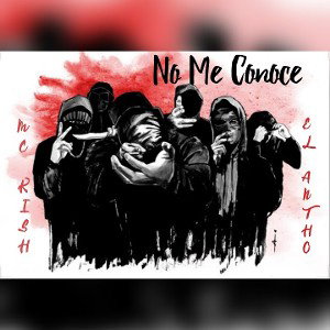 "No me conoces - Ft. El Antho"