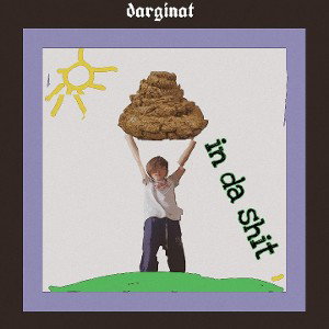 in da shit