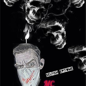 MC SELFISH EPITOME