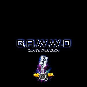 G.A.W.W.D. 🗣🎙🔥
