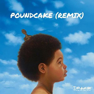 POUNDCAKE (REMIX)