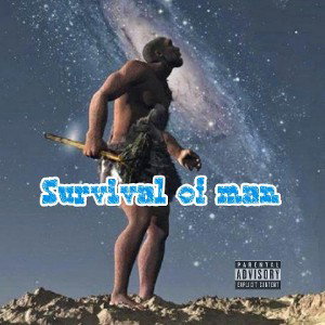 Survival of man(ft.Brainwash and Destiny Orb)