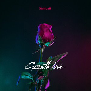 GROWTH LOVE / MaKosH 🔥💕