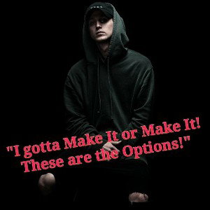 I Gotta Make It