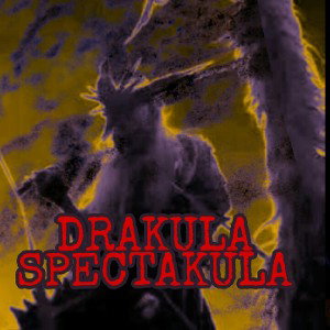 DRAKULA SPECTAKULA