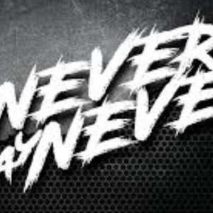 Never say never