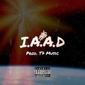 I.A.A.D. Prod. T7 Music