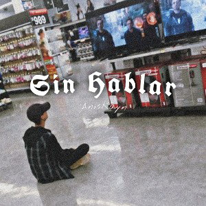 Aniskayn - Sin_hablar (prod.Klimlords x GualaBeatz.)