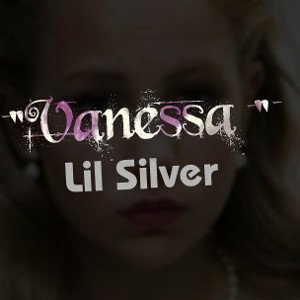 Lil Silver - Vanessa f.t  Lil Chains