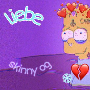 liebe (Prod.art beat) skinny og❤🥃