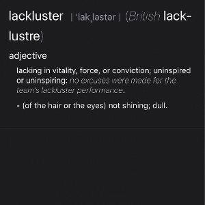Lackluster