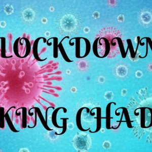 KING CHAD - LOCKDOWN
