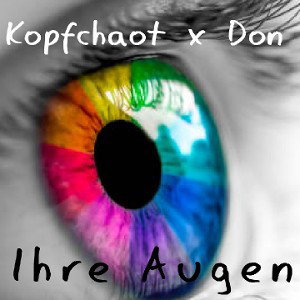 Kopfchaot x Don - Ihre Augen (prod. by 21kHz)