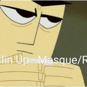Rollin_Up_-Masque_RtP_2_