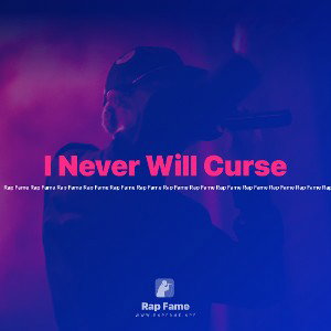 I Never Will Curse