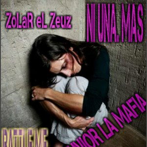 Zolar-FT-LaMafia💞Ni Una Mas💞