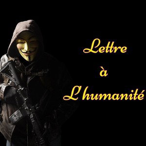 lettre à l'humanité (version Hardcore)