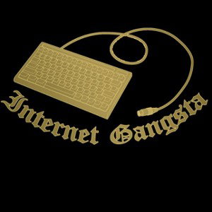 "Internet Gangsta"