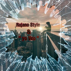 Rujano Style & Yo Veo