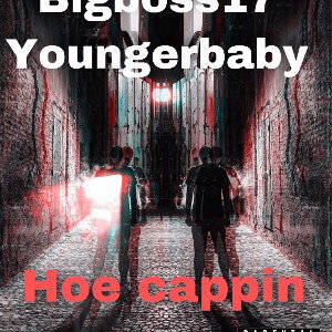 Bigboss17 Youngerbaby hoe cappin (audio)