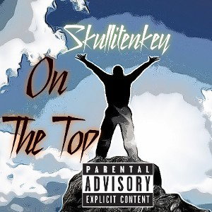 "ON THE TOP" SKULLITENKEY - PRODUCED BY: YOUNG GRIZZLY 