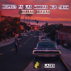 respect pa las morras que tiran barras bravas