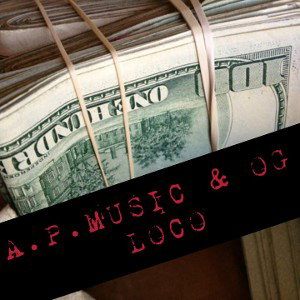 A.P Music - A.P.Music ft. OG LOCO