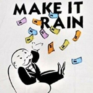 Make It Rain 