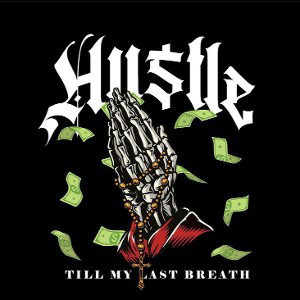 Hustle till I die