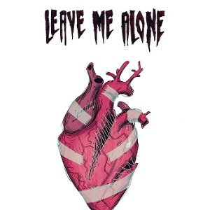 LEAVE ME ALONE