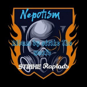 Nepotism album the world |By Strike 