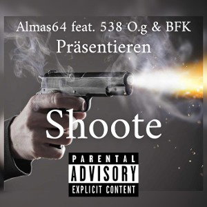 Shoote (feat. 538 O.g & BFK 46)